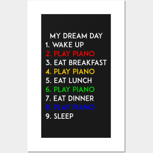 Play Piano My Dream Day Posters and Art